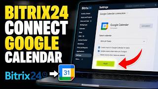 How to connect Bitrix24 to Google Calendar for automated task workflows - Full Guide