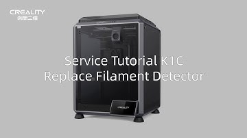 Service Tutorial K1C Replace Filament Detector