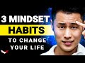 3 Mindset Habits to Change Your Life - IT REALLY WORKS!