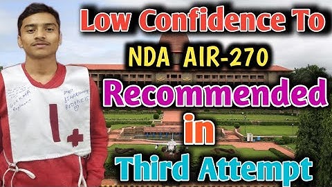 Low Confidence To NDA || Ankit Kumar|| AIR-270 || Recommended in third Attempt|| #air #nda #ssb
