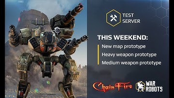 War robots - Test Server June 4th 2017