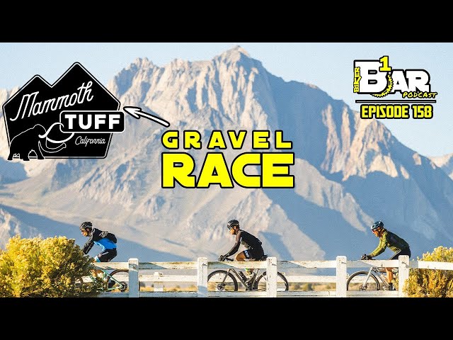 Ep. 158 - Mammoth TUFF Gravel Race