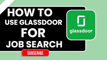 Hoe u Glassdoor kunt gebruiken voor uw zoektocht naar een baan | Stapsgewijze carrièregids 2026