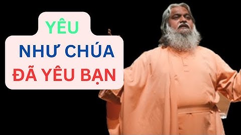 Hãy Yêu Người Khác Như Chúa Đã Yêu Bạn ✝️❤️ Sadhu Sundar Selvaraj