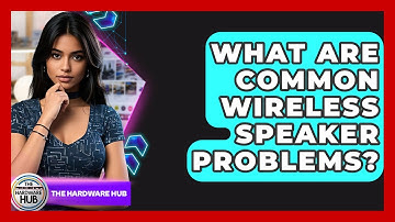 What Are Common Wireless Speaker Problems? - The Hardware Hub