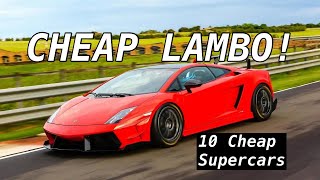 10 DIRT CHEAP Supercars You Can Buy!!