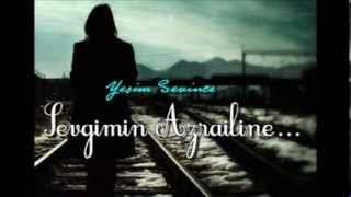 Sevgimin Azrailine / Yesim Sevince  / Seslendiren:Derman Mehmet Resimi