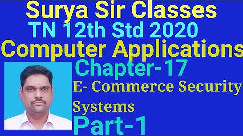 12th std Computer Applications Chapter 17 E-Commerce Security Systems Part 1