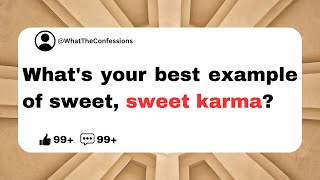 Best Stories of Sweet Karma | Reddit