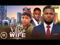 MY VILLAGE WIFE (MAURICE SAM, UCHE MONTANA, VICTORY MICHAEL)Latest Nigerian Movie 2026
