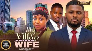 MY VILLAGE WIFE (MAURICE SAM, UCHE MONTANA, VICTORY MICHAEL)Latest Nigerian Movie 2026