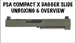 PSA (COMPACT X) Dagger Slide Unboxing & Overview