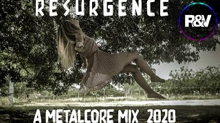 R e s u r g e n c e | A Metalcore Mix 2020