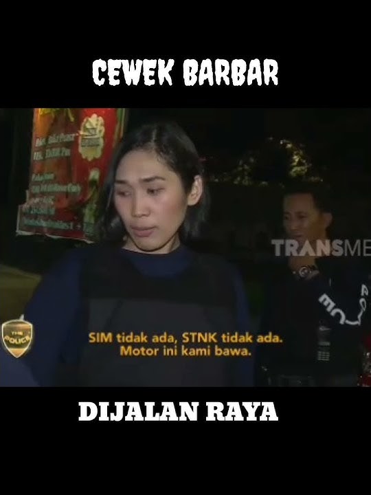 story Cewek Barbar Dijalan Raya #patroli