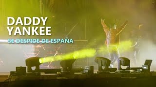 Daddy Yankee se despide de España