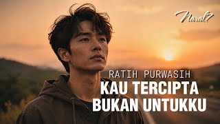 Kau Tercipta Bukan Untukku  Ratih Purwasih  Cover Male Version