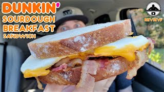 Dunkin'® SOURDOUGH BREAKFAST SANDWICH Review! 🍩😝💰🥪