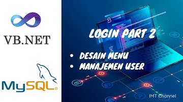 Cara Membuat Form Menu dan Manajemen User Pada Visual Studio Vb Net