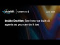 Inside DevNet: See How We Built AI Agents So You Can Do It Too