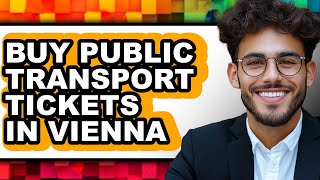 How to Buy Public Transport Tickets in Vienna (UPDATED) How to Buy Public Transport Tickets in Vienna (UPDATED)