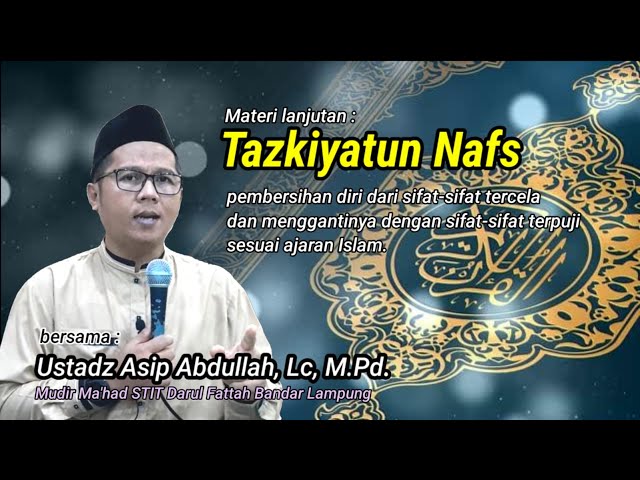 🔴 [LIVE] Tazkiyatun Nafs. Materi lanjutan | Ustadz Asip Abdullah, Lc, M.Pd,.| class=