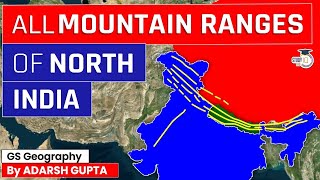 All Mountain Ranges of North India through Maps | UPSC Mains