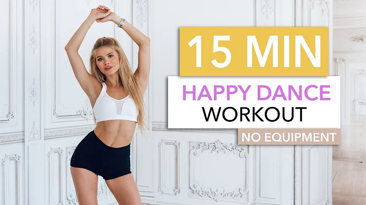 15 MIN HAPPY DANCE WORKOUT - burn calories and smi...
