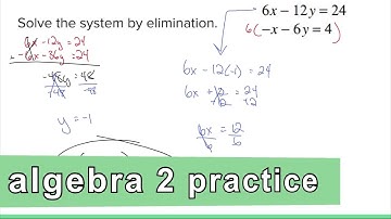 Algebra 2 Practice - Solve a System of Equations by Elimination (Example 1)
