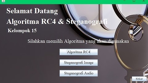 Aplikasi Modifikasi Program RC4 & Steganografi dalam Bahasa Java - Kelompok 15