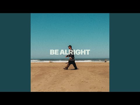 Be Alright