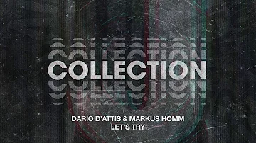 Dario D'Attis & Markus Homm - Let's Try (Extended Mix)