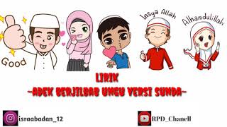 Lirik ~adek berjilbab ungu ~ versi sunda