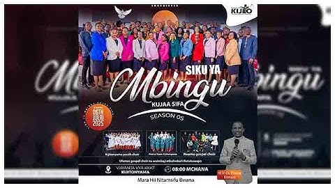 SIKU YA MBINGU KUJAA SIFA SEASON 05 - JULY 2025