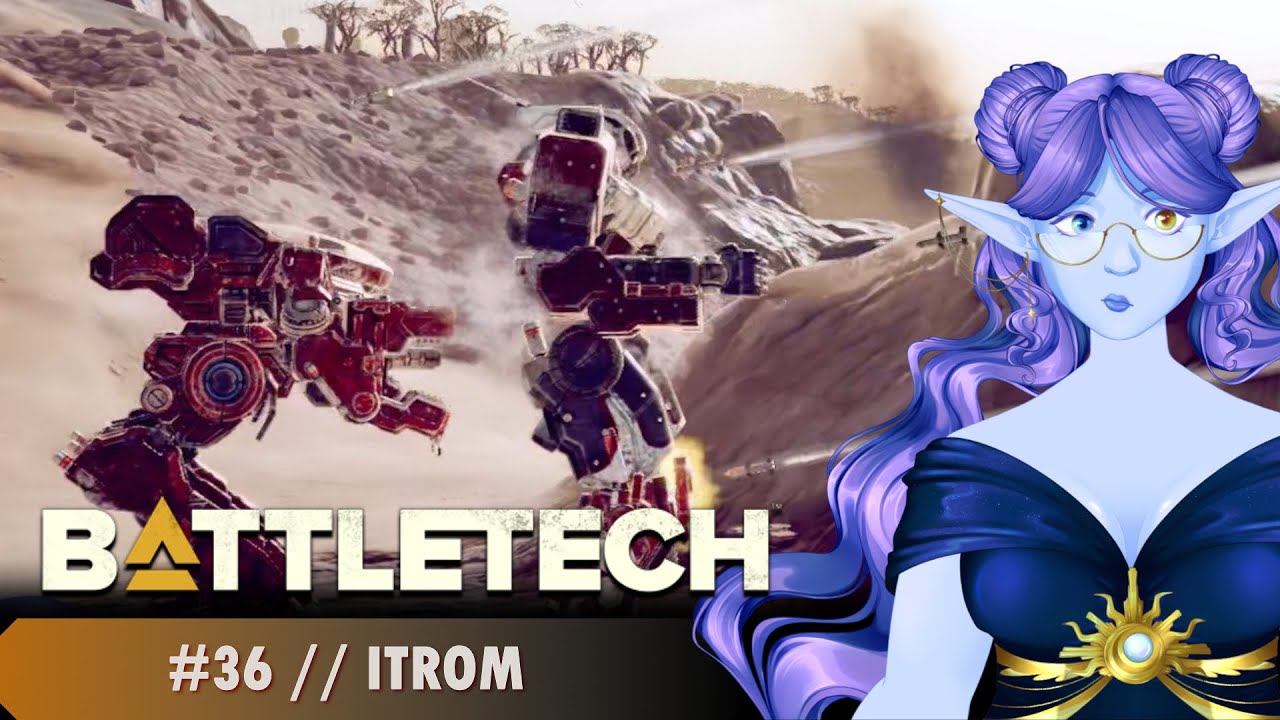 First Time Playing: BATTLETECH! | #36 ("Itrom")