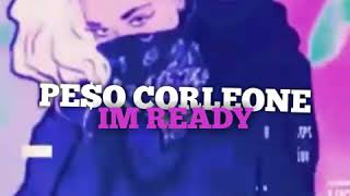 Peso Corleone - Im Ready