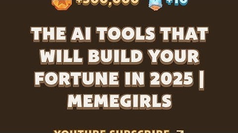 The AI Tools That Will Build Your Fortune in 2025 | MemeGirls video code
