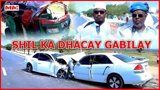 Download lagu Tirada dhimashada shil ka dhacay Gabilay oo la xaqiijiyay.