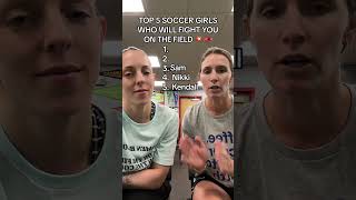 Top 5 Names Of Soccer Girls Who Will Fight You On The Field 🤣🥊💥