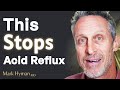 The ROOT CAUSE of Acid Reflux & How To STOP IT! | Dr. Mark Hyman