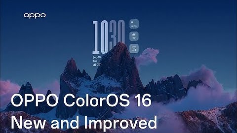 Introducing OPPO ColorOS 16 | New and Improved
