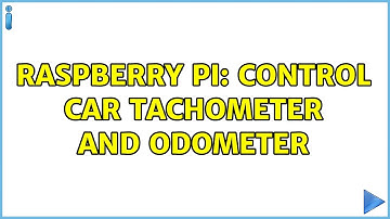 Raspberry Pi: Control car tachometer and Odometer