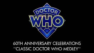 Doctor Who | 60th Anniversary Celebrations | CLASSIC WHO MEDLEY