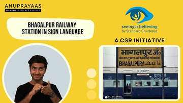 Bhagalpur | Railway Station In Sign Language | CSR Initiative By Standard Chartered Bank