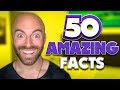 50 AMAZING Facts to Blow Your Mind! #101
