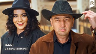 Bojalar & Ruxshona - Habibi | Божалар & Рухшона - Хабиби