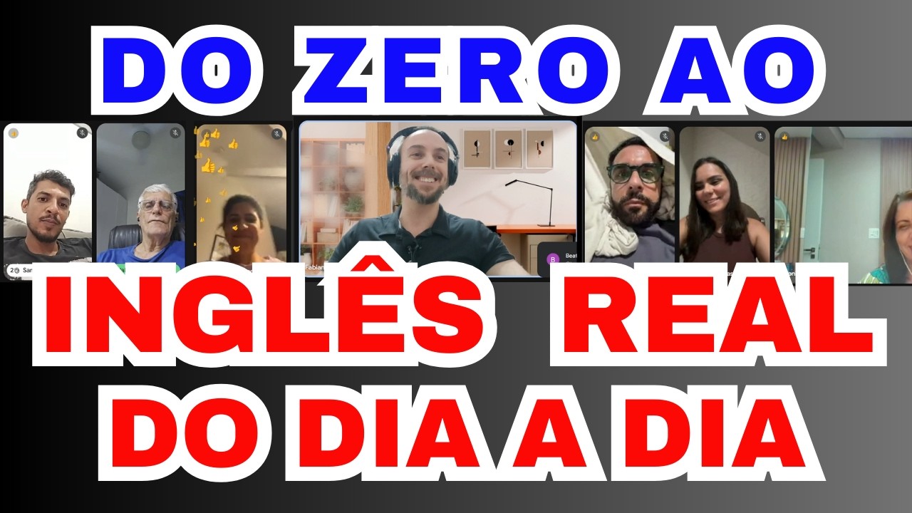 INGLÊS REAL DO DIA A DIA saindo do zero! Mega aulão!