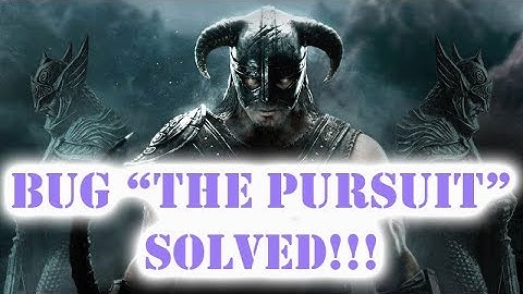 Bug Skyrim The Pursuit SOLVED!!!