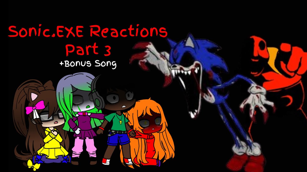 Main 10 React to Sonic.EXE Part 3