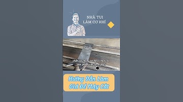 Hướng dẫn làm giá đỡ máy cắt chỉ 5 phút #youtubeshorts #diy #cokhi #nhatuilamcokhi #chiase #huongdan