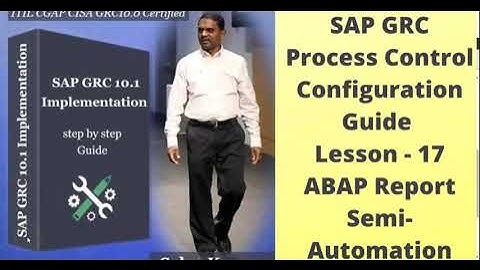 Learn to Implement SAP GRC Process Control - Configuration Steps- 17 ABAP Report Semi-Automation